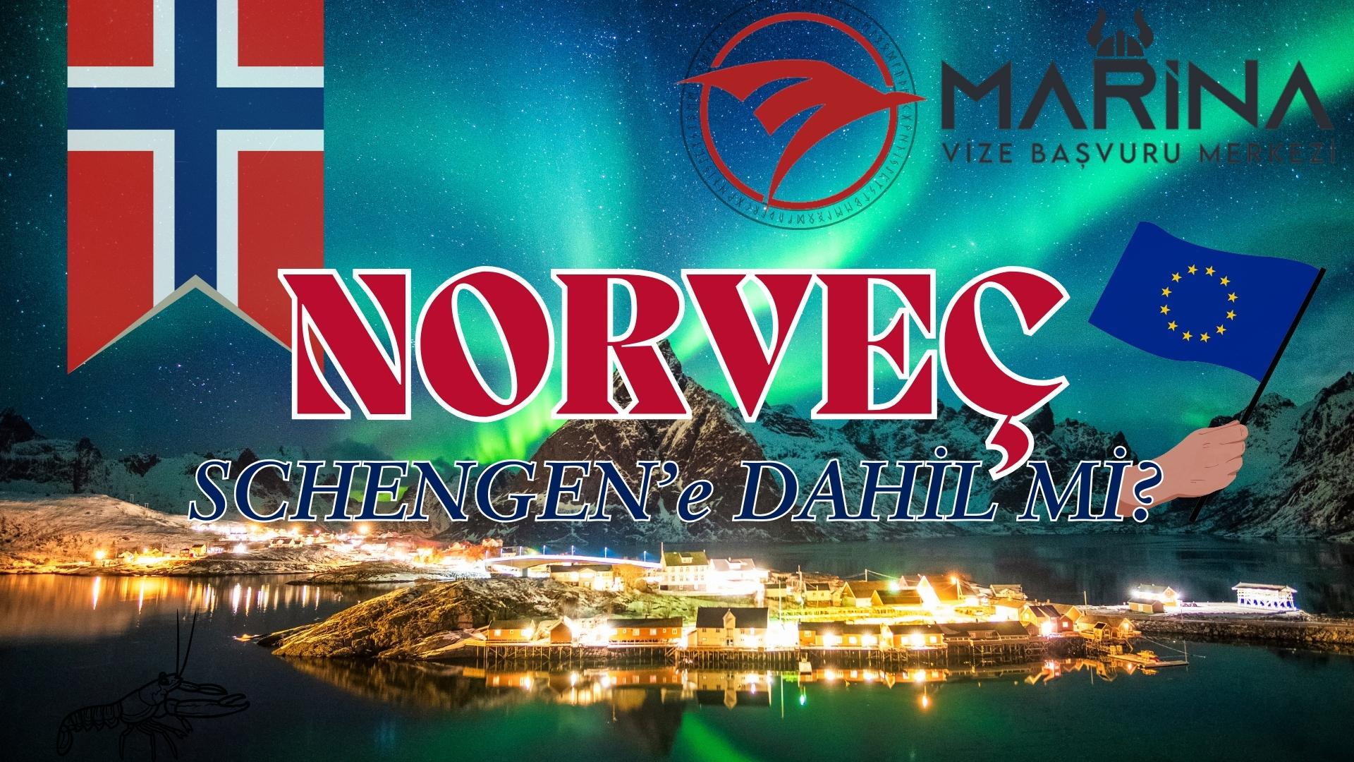 Norveç Schengen'e Dahil mi?